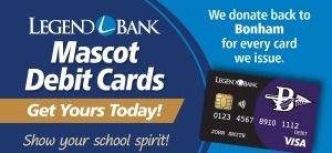 Mascot Debit Cards. We donate back to Bonham ISD for every card we issue.