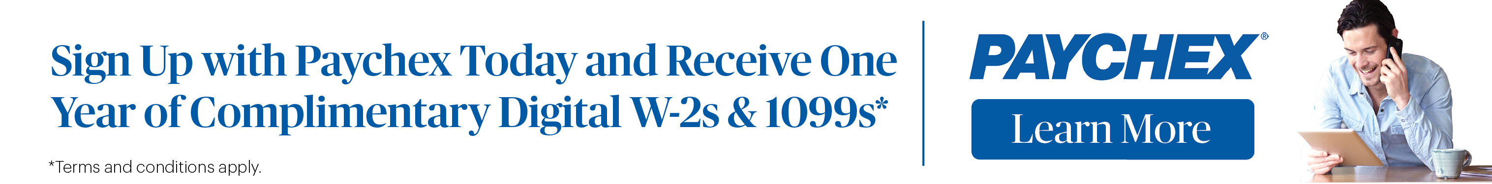 Sign up with Paychex today and receive one year of complimentary digital w-2s and 1099s.